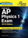 Imagen de portada para Cracking the AP Physics 1 Exam, 2015 Edition